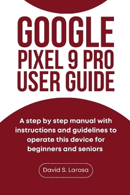 Book cover for Google Pixel 9 Pro User Guide