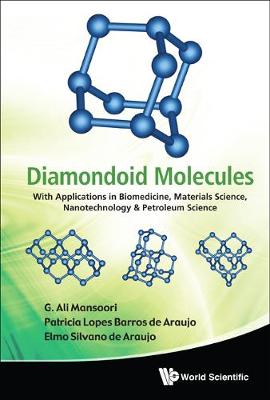 Book cover for Diamondoid Molecules: With Applications In Biomedicine, Materials Science, Nanotechnology & Petroleum Science