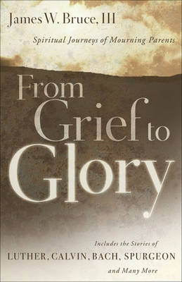 Cover of From Grief to Glory