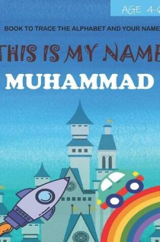 Cover of This is my name Muhammad