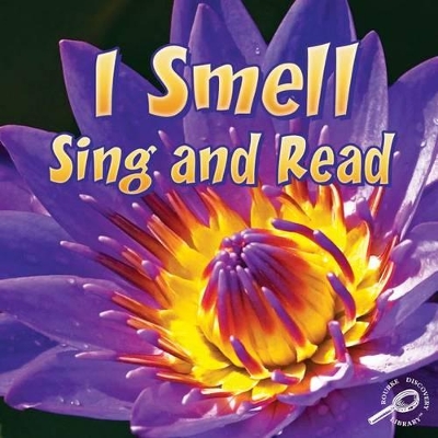 Book cover for I Smell, Sing and Read