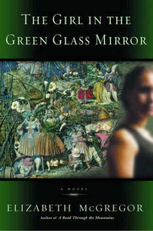 Cover of The Girl in the Green Glass Mirror the Girl in the Green Glass Mirror