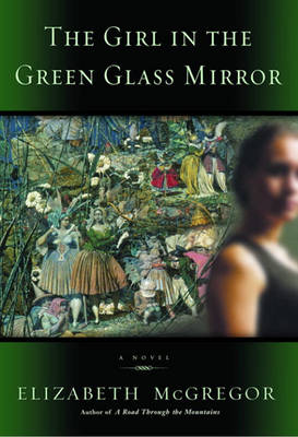 Book cover for The Girl in the Green Glass Mirror the Girl in the Green Glass Mirror