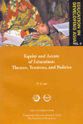 Book cover for Education in Developing Asia V 6 - Equity and Equity and Access to Education - Themes, Tensions, and Policies