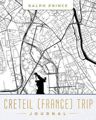 Book cover for Creteil (France) Trip Journal