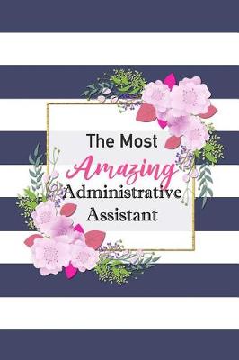 Book cover for The Most Amazing Administrative Assistant