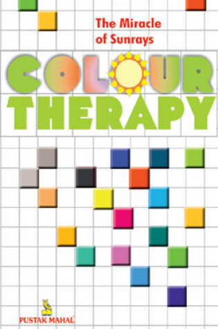 Cover of The Miracle of Sunrays Colour Therapy