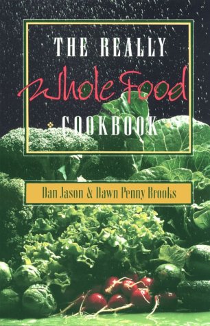 Book cover for The Really Whole Food Cookbook