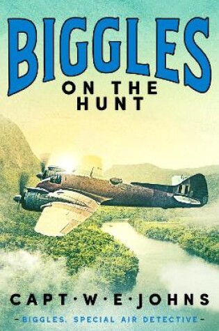 Cover of Biggles on the Hunt