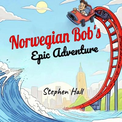 Book cover for Norwegian Bob's Epic Adventure