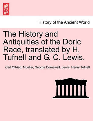 Book cover for The History and Antiquities of the Doric Race, Translated by H. Tufnell and G. C. Lewis.