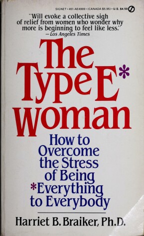 Cover of The Type E Woman: How to Overcome the Stress of Being Everything to Everybody