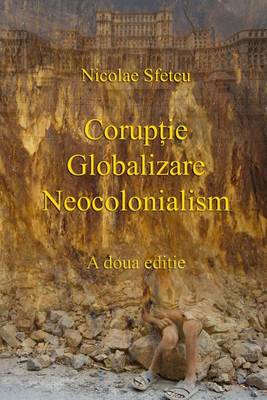 Book cover for Coruptie - Globalizare - Neocolonialism