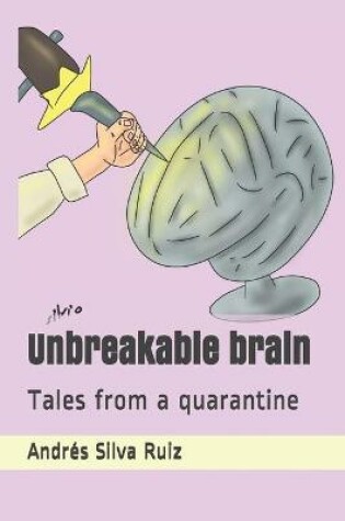 Cover of Unbreakable brain