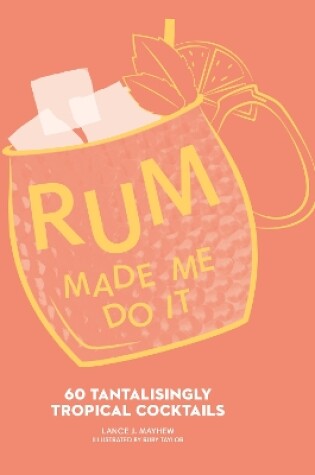 Cover of Rum Made Me Do It