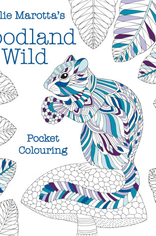 Cover of Millie Marotta's Woodland Wild pocket colouring