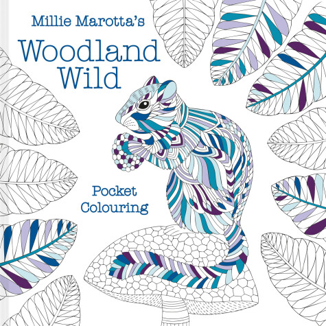 Book cover for Millie Marotta's Woodland Wild pocket colouring