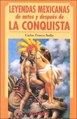 Book cover for Leyendas Mexicanas de Antes y Despues de la Conquista