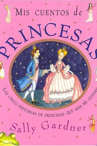 Cover of Mis Cuentos de Princesas