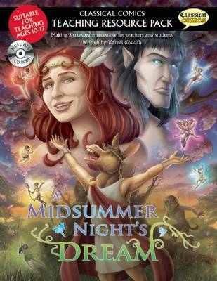 Book cover for A Classical Comics Teaching Resource Pack: Midsummer Night's Dream