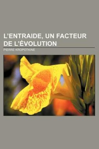 Cover of L'Entraide, Un Facteur de L'Evolution