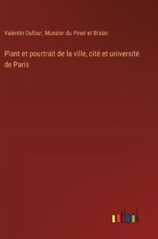 Cover of Plant et pourtrait de la ville, cit� et universit� de Paris