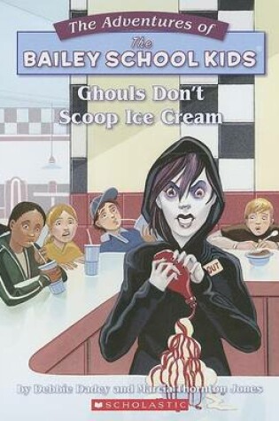 Cover of Ghouls Don't Scoop Ice Cream