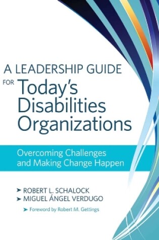 Cover of A Leadership Guide for Today's Disabilities Organizations