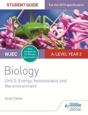 Book cover for WJEC/Eduqas A-level Year 2 Biology Student Guide: Energy, homeostasis and the environment