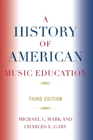 Cover of A History of American Music Education