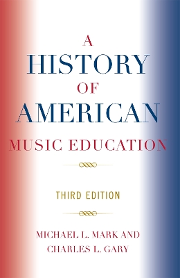 Book cover for A History of American Music Education