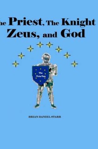 Cover of The Priest, The Knight, Zeus, and God