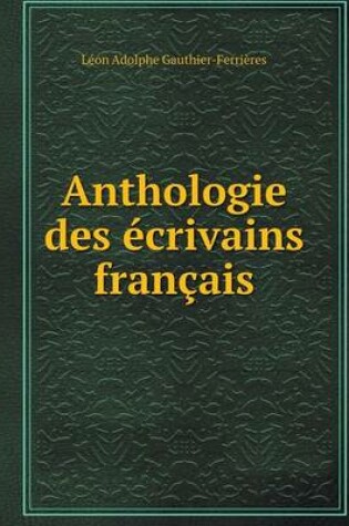 Cover of Anthologie des écrivains français