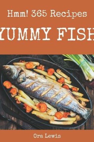 Cover of Hmm! 365 Yummy Fish Recipes