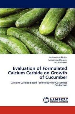 Cover of Evaluation of Formulated Calcium Carbide on Growth of Cucumber