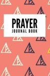 Book cover for Prayer Journal Guide