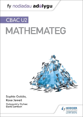 Cover of Fy Nodiadau Adolygu: CBAC U2 Mathemateg (My Revision Notes: WJEC A2 Mathematics Welsh-language edition)