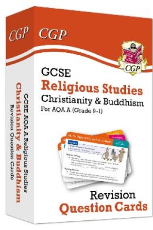 Cover of GCSE AQA A Religious Studies: Christianity & Buddhism Revision Question Cards