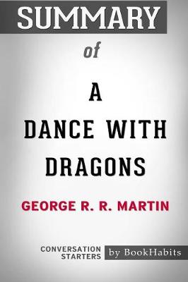 Book cover for Summary of A Dance with Dragons by George R. R. Martin