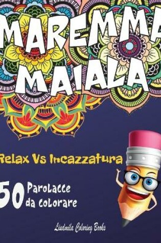 Cover of MAREMMA MAIALA Relax vs Incazzatura