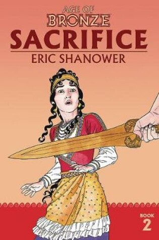 Cover of Age of Bronze Volume 2: Sacrifice (New Edition)