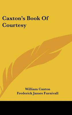 Book cover for Caxton's Book of Courtesy