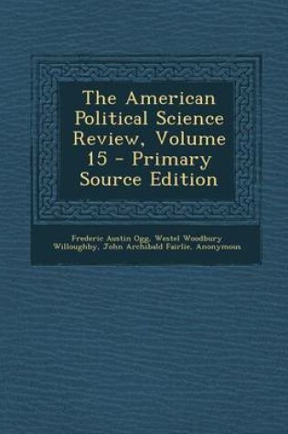 Cover of The American Political Science Review, Volume 15