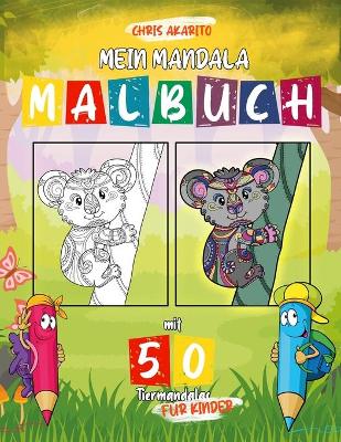 Cover of Mein Mandala Malbuch mit 50 Tiermandalas fur Kinder