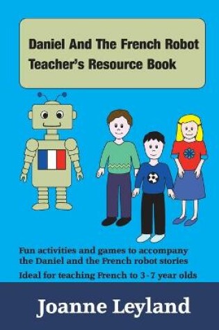 Cover of Daniel And The French Robot Teacher's Resource Book