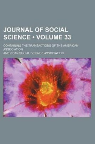 Cover of Journal of Social Science (Volume 33); Containing the Transactions of the American Association