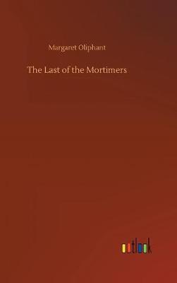 Book cover for The Last of the Mortimers