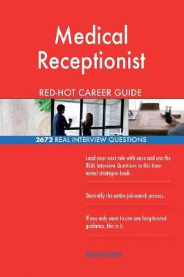 Book cover for Medical Receptionist Red-Hot Career Guide; 2672 Real Interview Questions