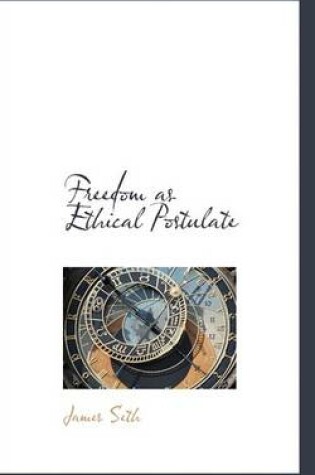 Cover of Freedom as Ethical Postulate