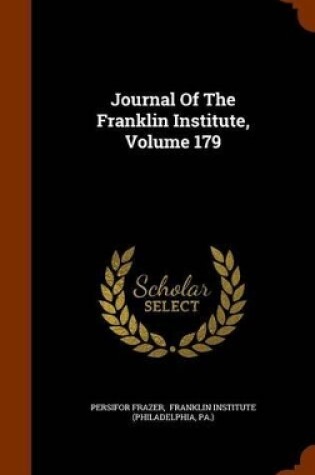 Cover of Journal of the Franklin Institute, Volume 179